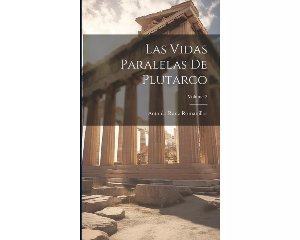 Las Vidas Paralelas De Plutarco; Volume 2