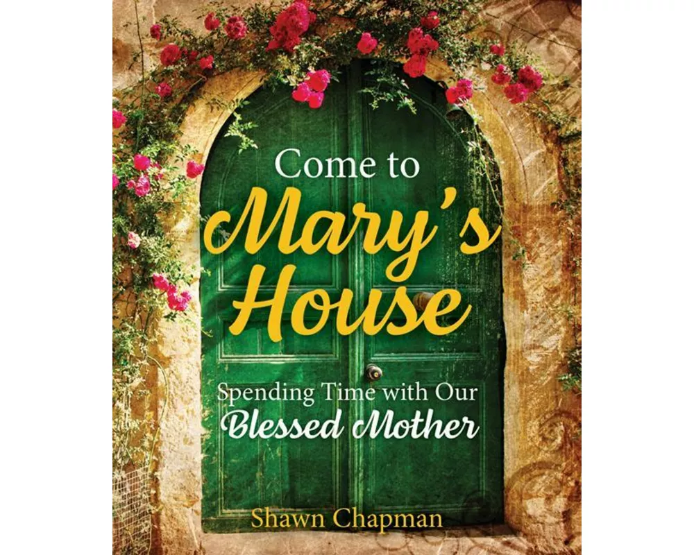 Come to Mary's House