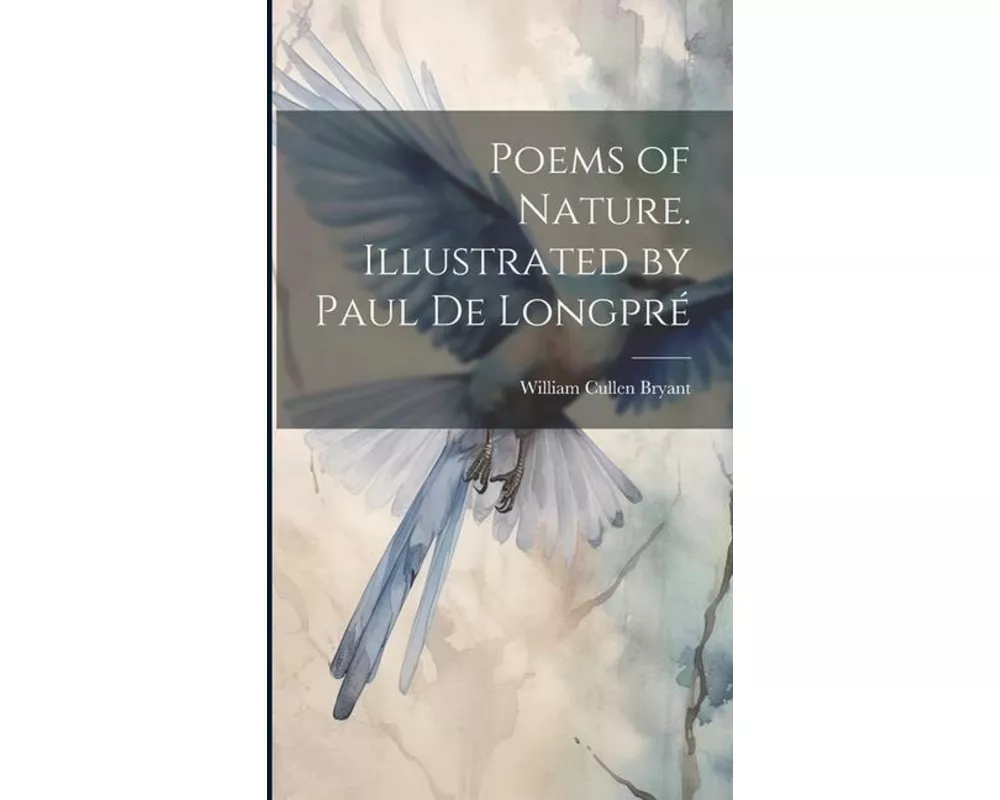 Poems of Nature. Illustrated by Paul de Longpré