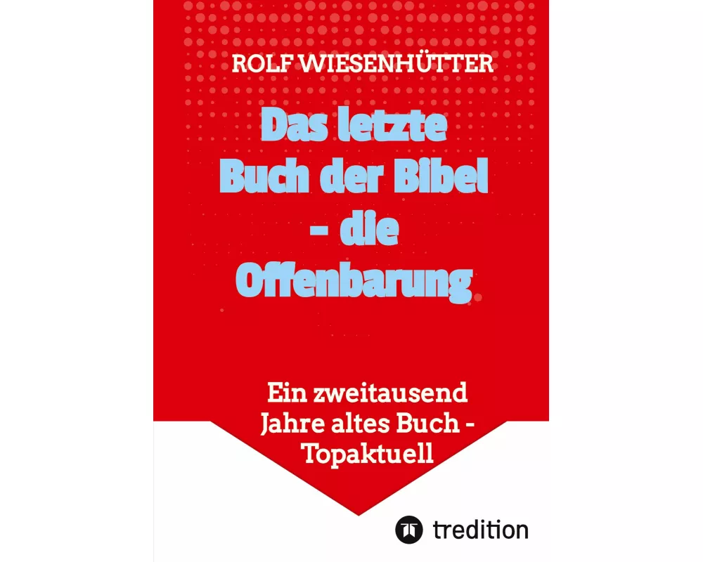 Das letzte Buch der Bibel - die Offenbarung