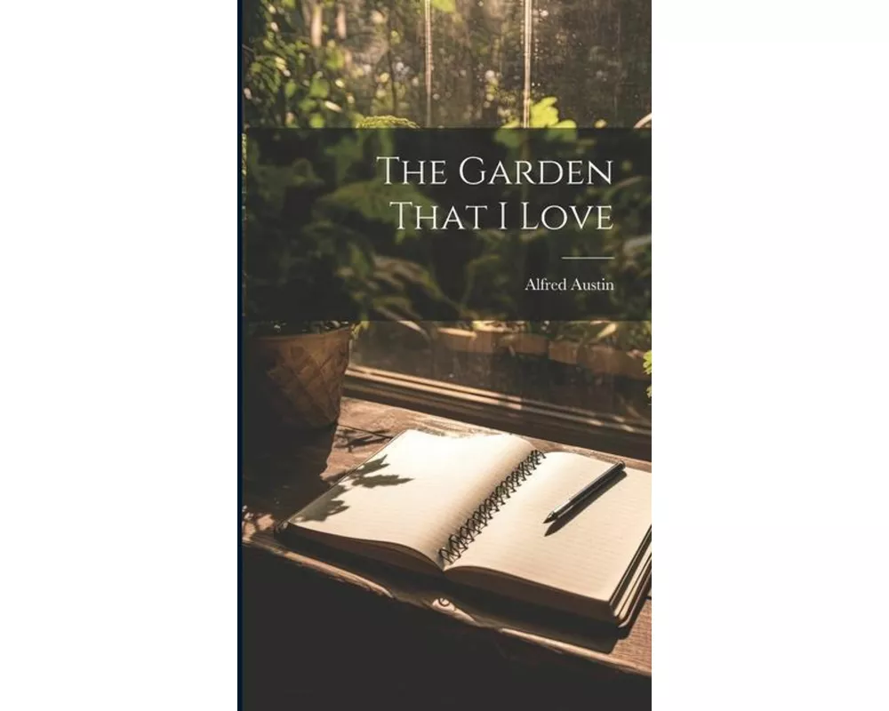 The Garden That I Love