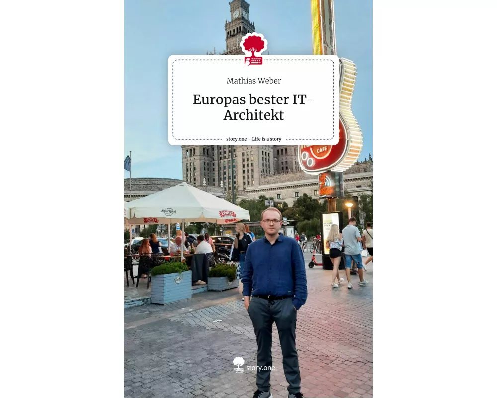 Europas bester IT-Architekt. Life is a Story - story.one