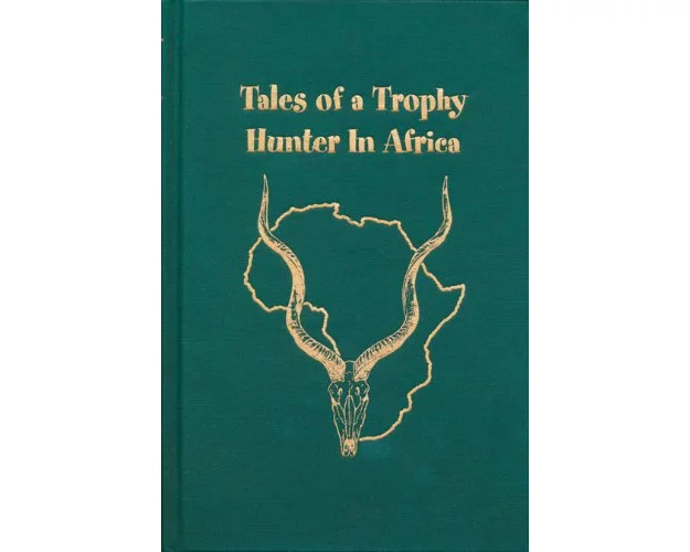 Tales Trophy Hunter in Africa