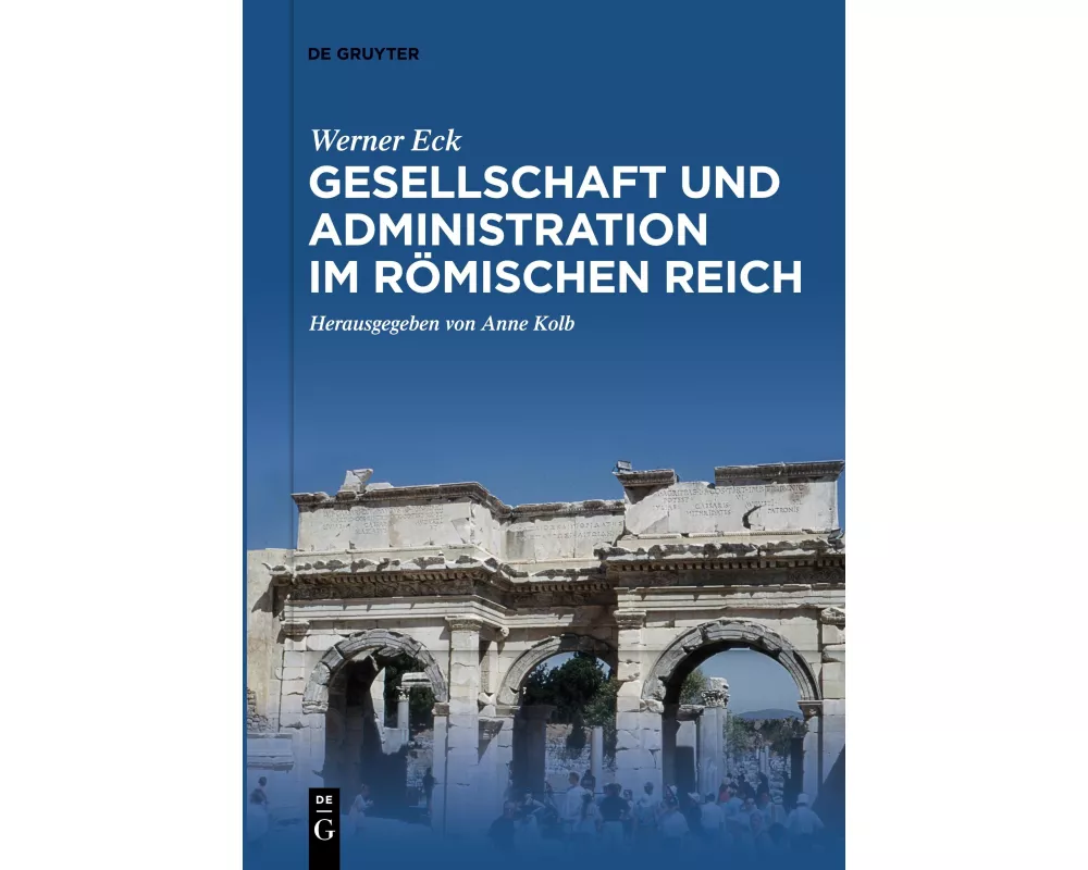 Gesellschaft und Administration im Römischen Reich
