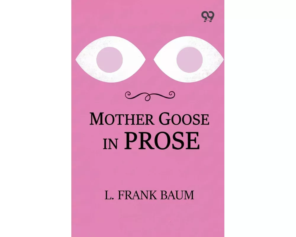 Mother Goose In Prose