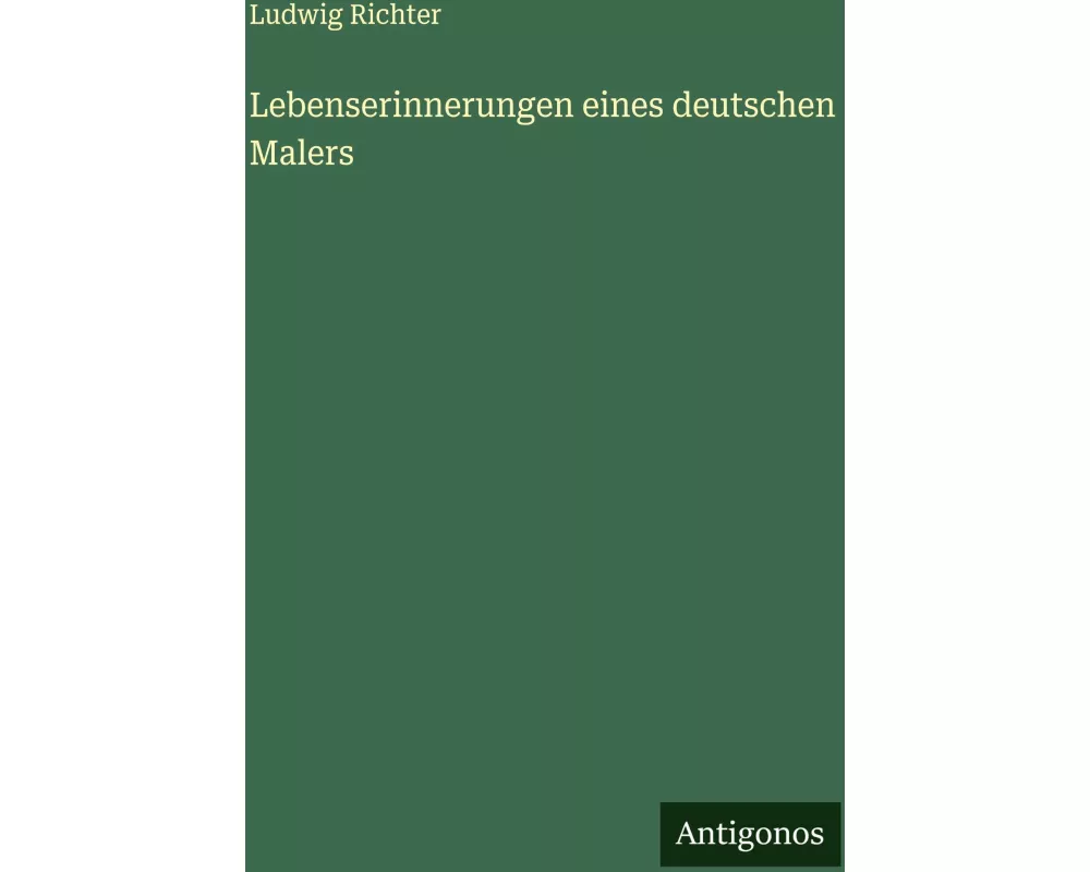 Lebenserinnerungen eines deutschen Malers