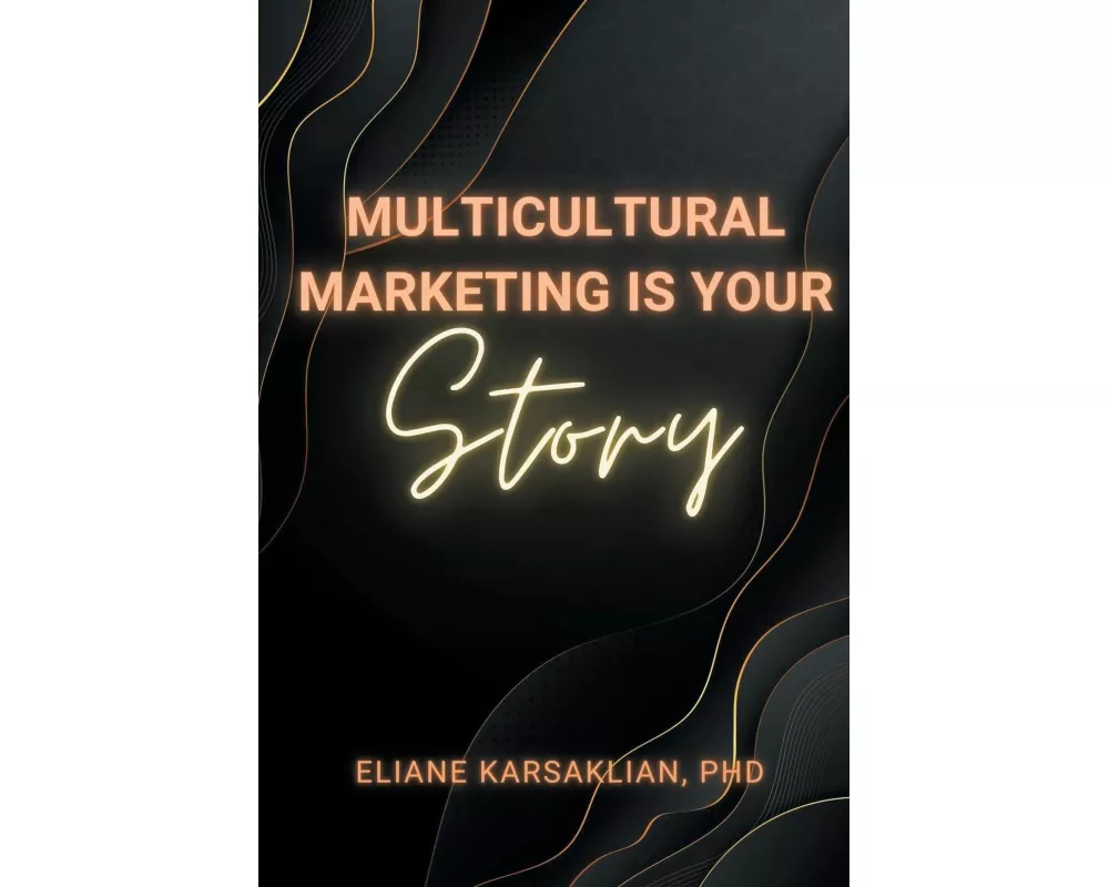 Multicultural Marketing Is Your Story