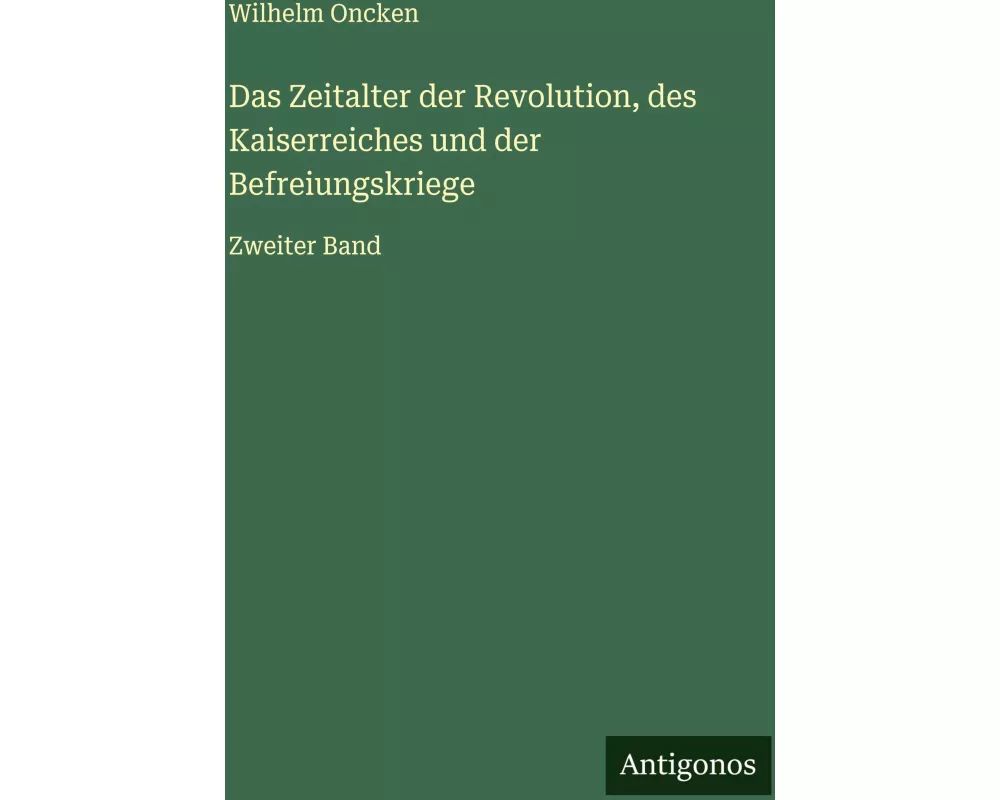 Das Zeitalter der Revolution, des Kaiserreiches und der Befreiungskriege