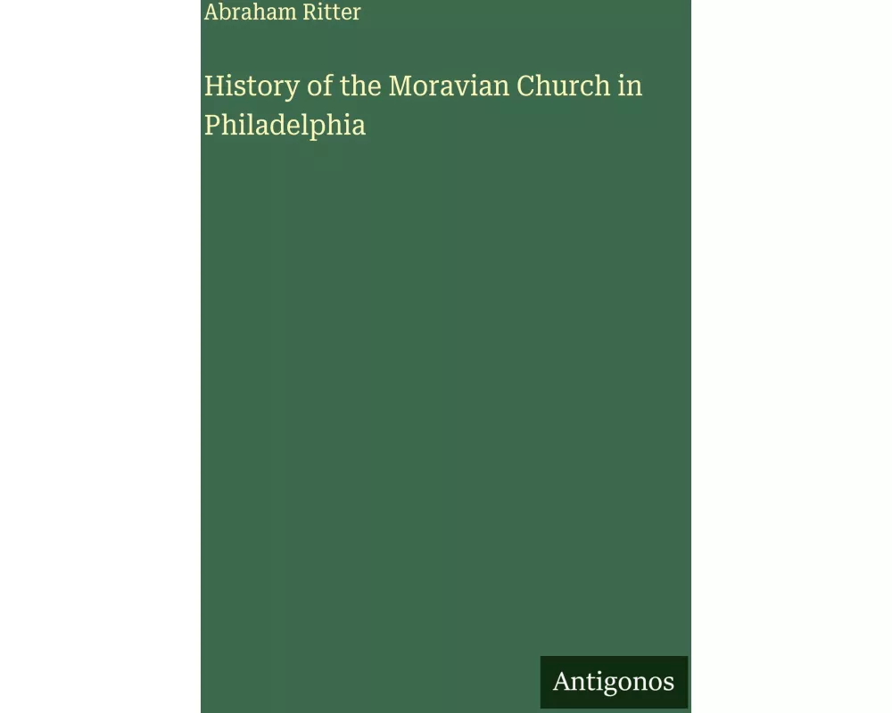 History of the Moravian Church in Philadelphia