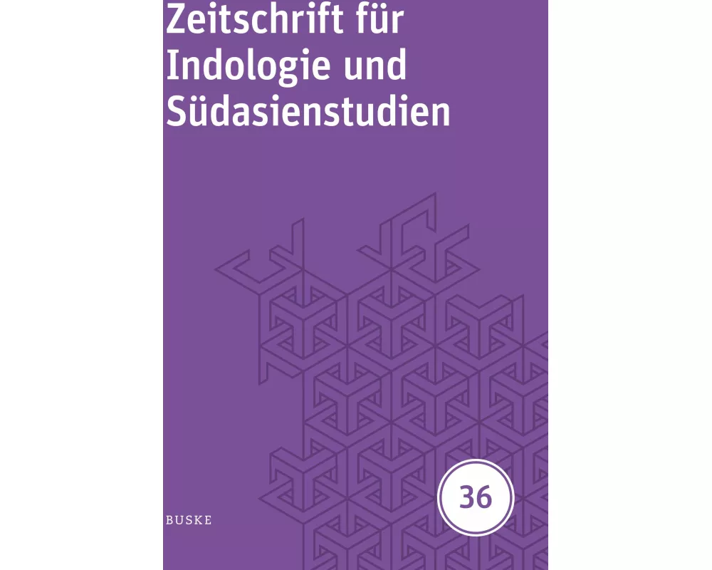 Zeitschrift für Indologie und Südasienstudien 36