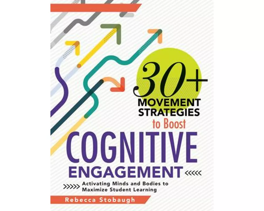 30+ Movement Strategies to Boost Cognitive Engagement