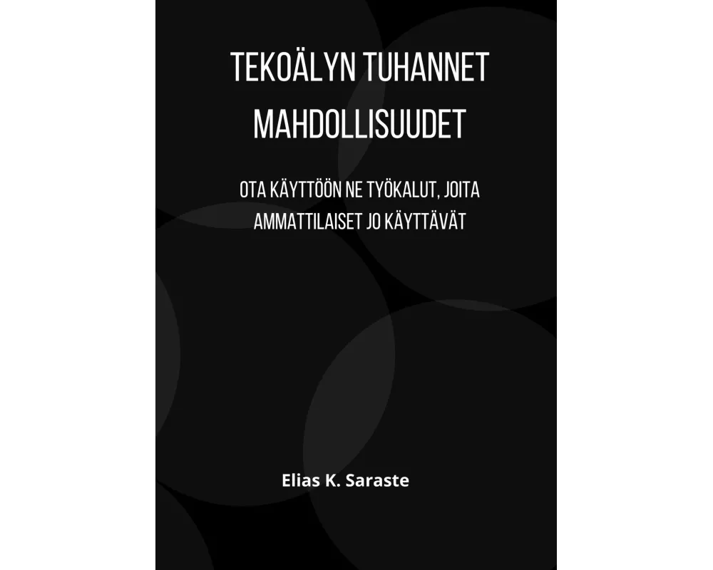 Tekoälyn tuhannet mahdollisuudet