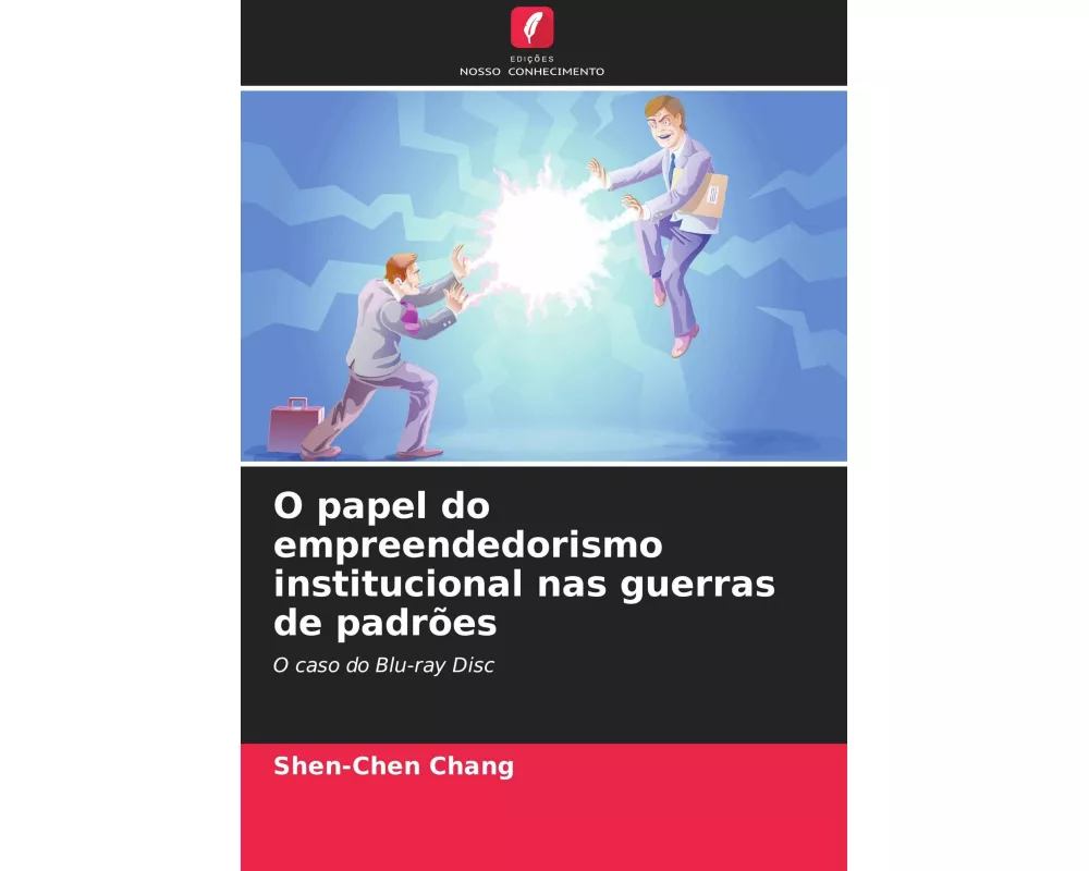 O papel do empreendedorismo institucional nas guerras de padrões