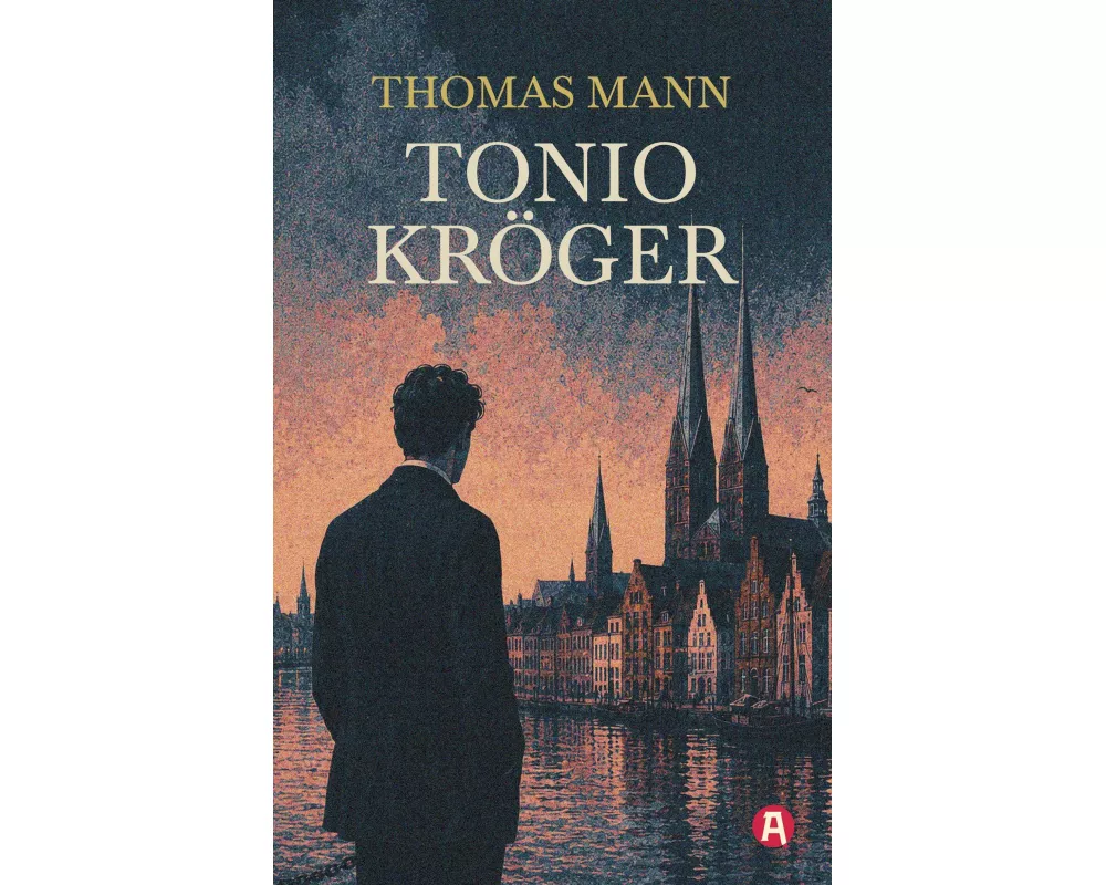 Tonio Kröger. Eine Novelle