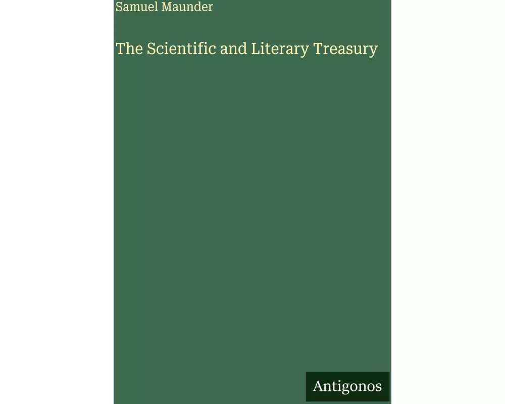 The Scientific and Literary Treasury