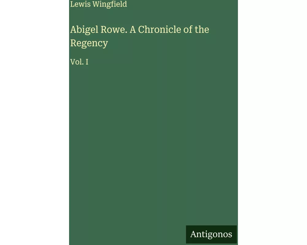 Abigel Rowe. A Chronicle of the Regency