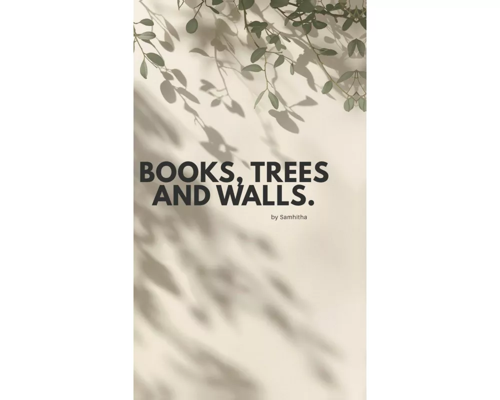Books, Trees And Walls