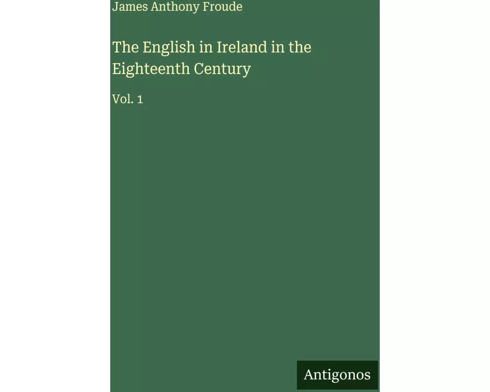 The English in Ireland in the Eighteenth Century