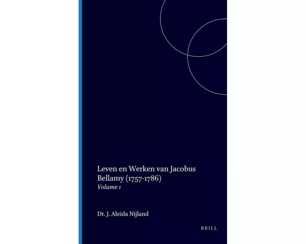 Leven En Werken Van Jacobus Bellamy (1757-1786)