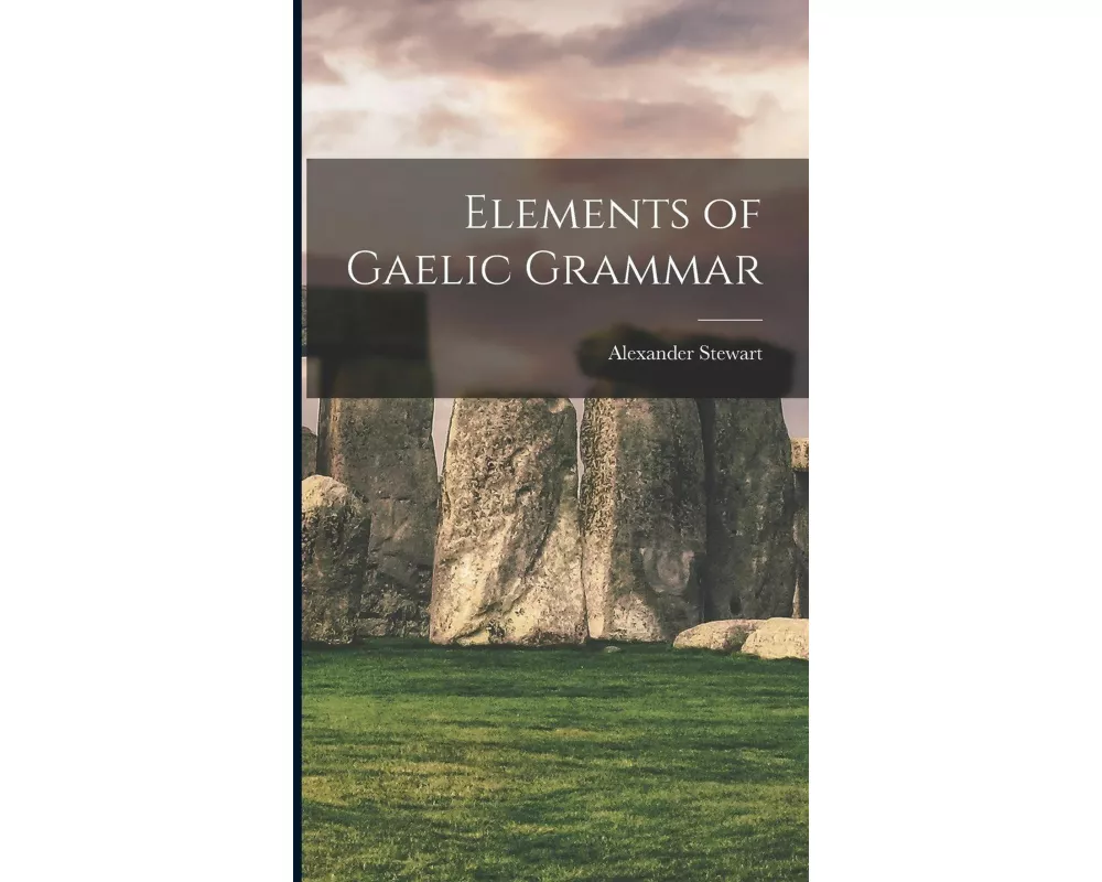 Elements of Gaelic Grammar