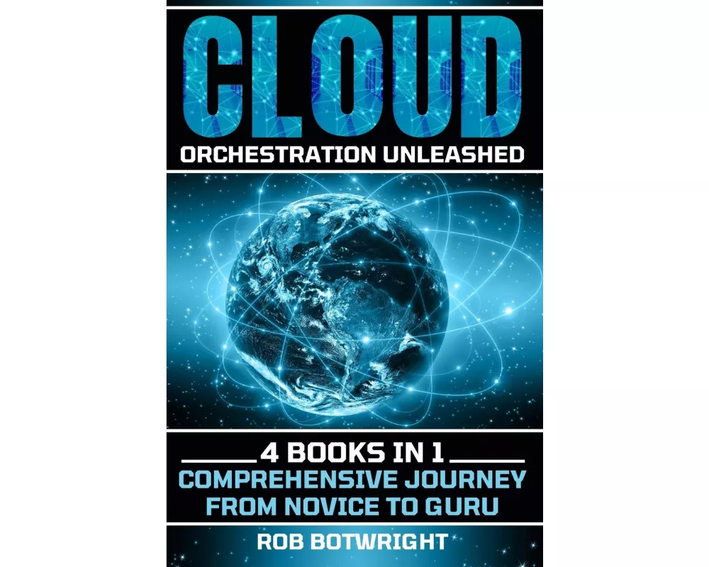 Cloud Orchestration Unleashed