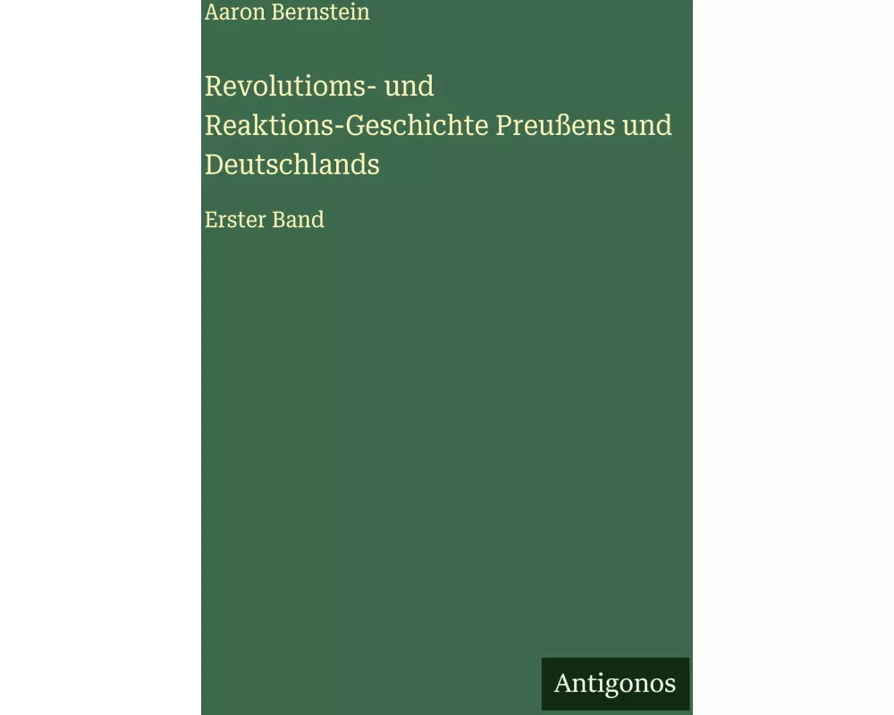 Revolutioms- und Reaktions-Geschichte Preußens und Deutschlands
