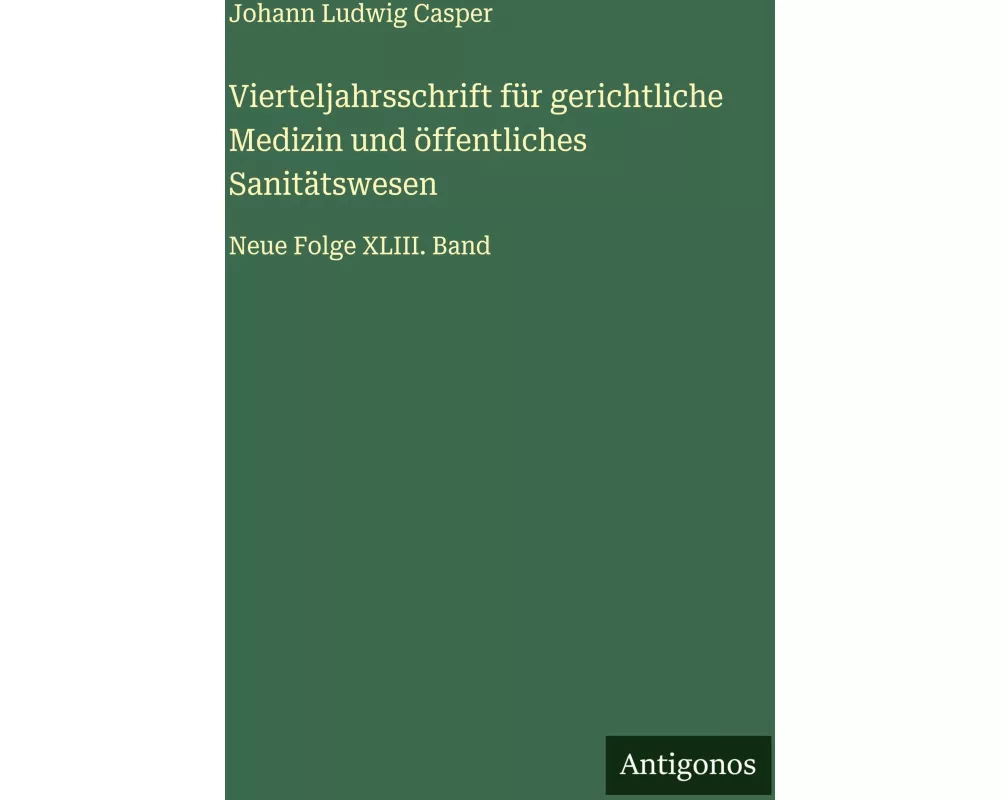 Vierteljahrsschrift für gerichtliche Medizin und öffentliches Sanitätswesen