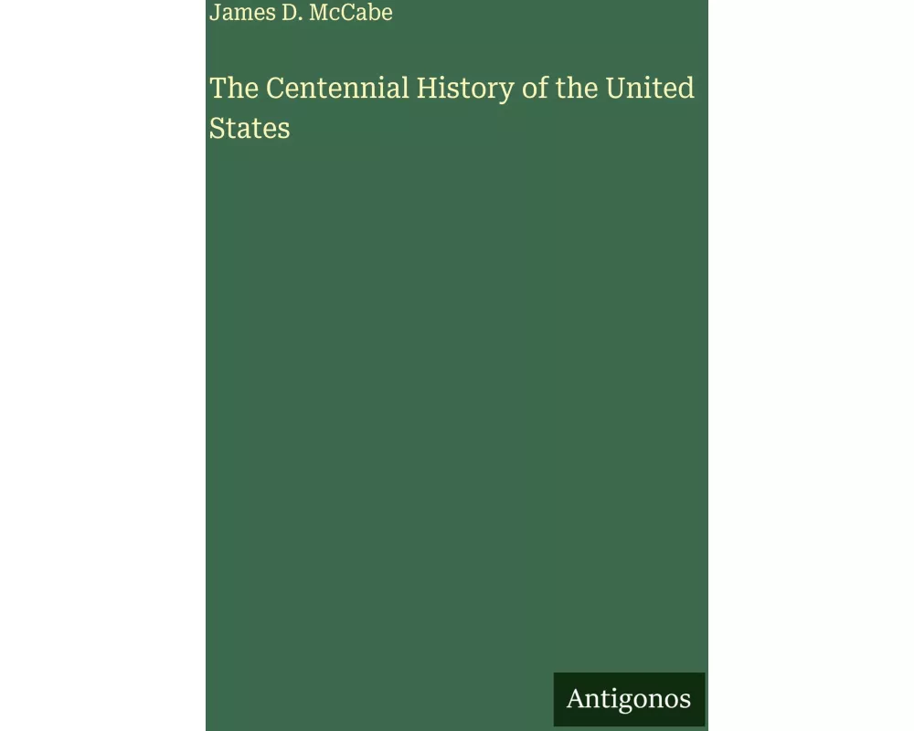 The Centennial History of the United States