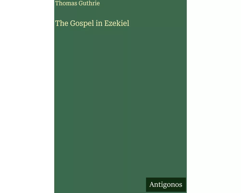 The Gospel in Ezekiel