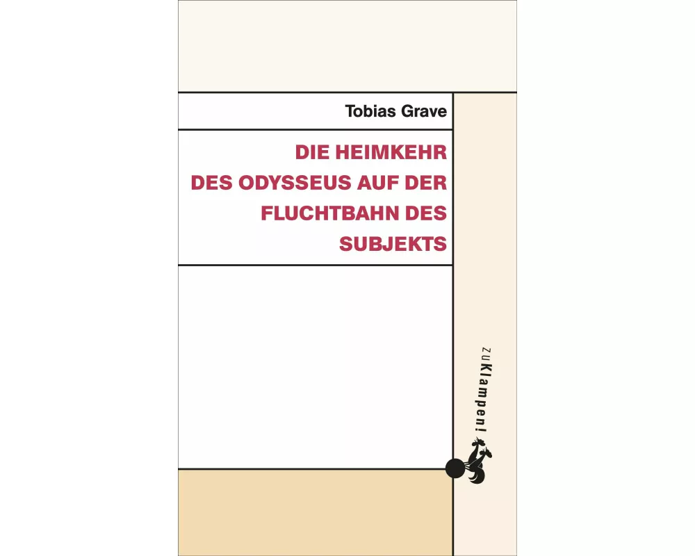 Die Heimkehr des Odysseus auf der Fluchtbahn des Subjekts