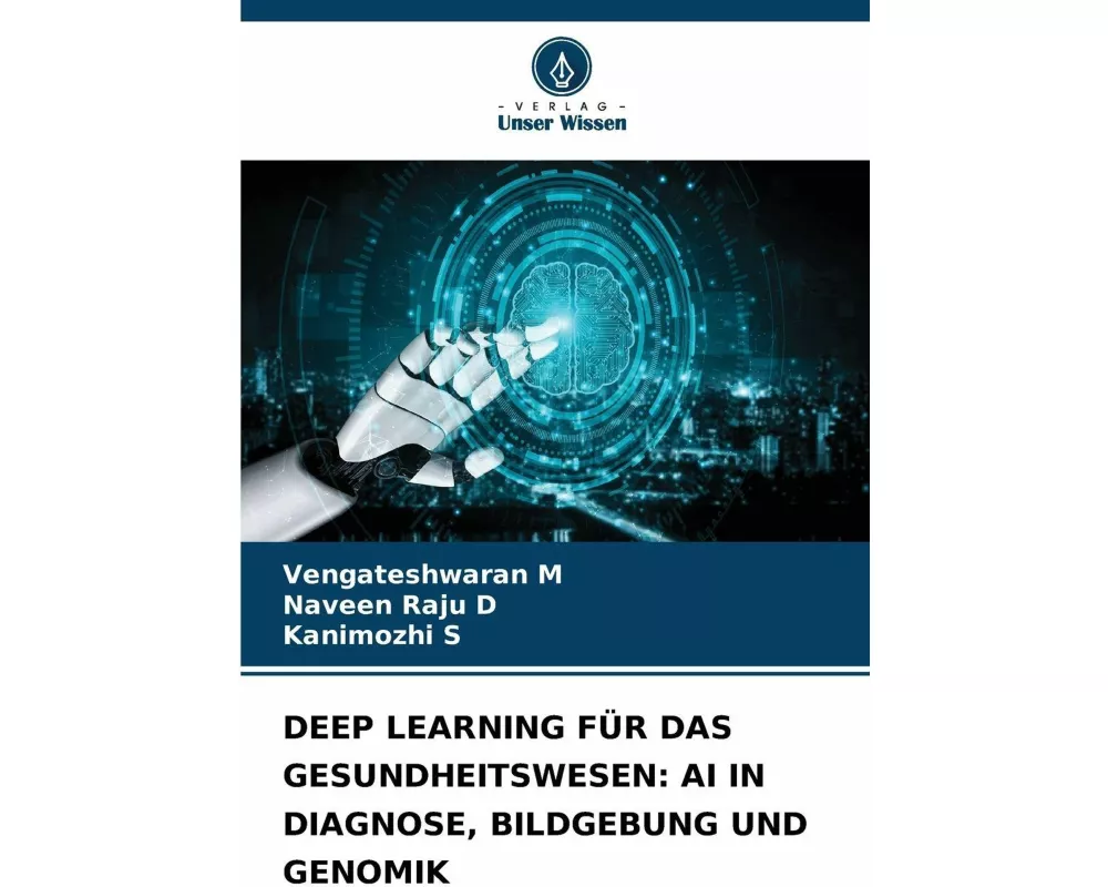 Deep Learning FÜr Das Gesundheitswesen: Ai In Diagnose, Bildgebung Und Genomik