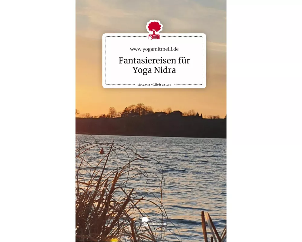 Fantasiereisen für Yoga Nidra. Life is a Story - story.one