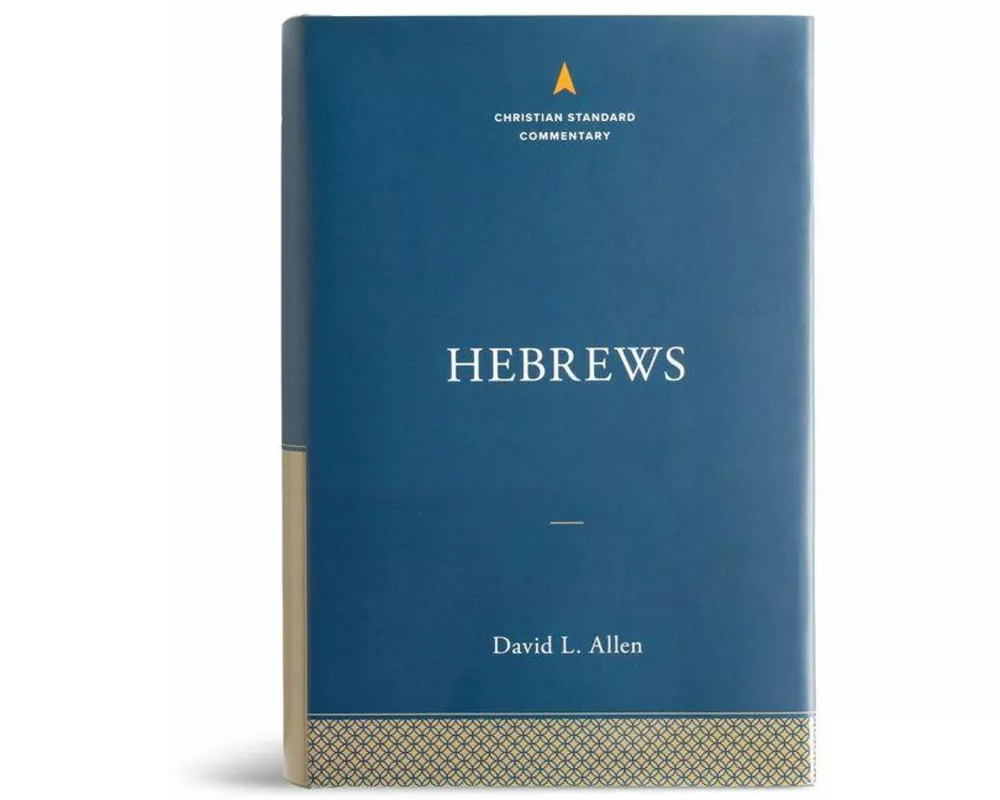 Hebrews: The Christian Standard Commentary