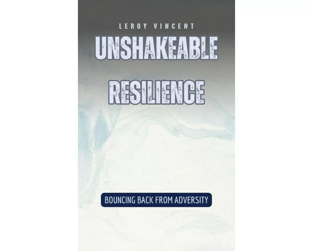 Unshakeable Resilience