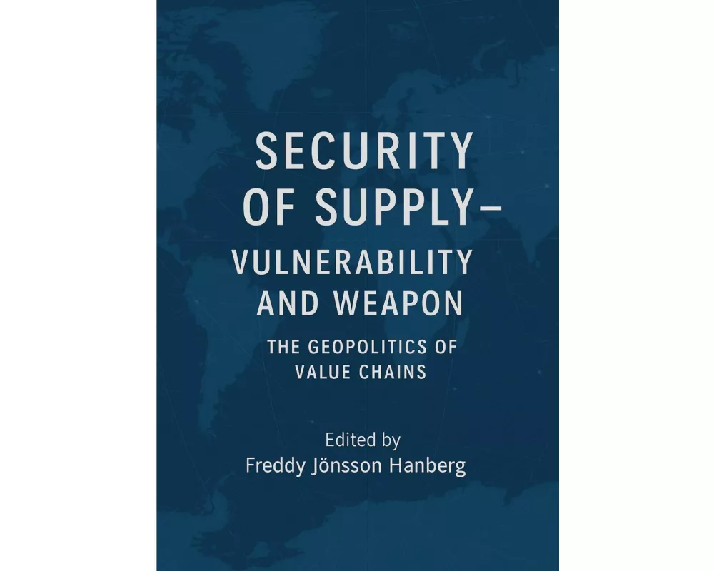 Security of Supply - vulnerability and weapon