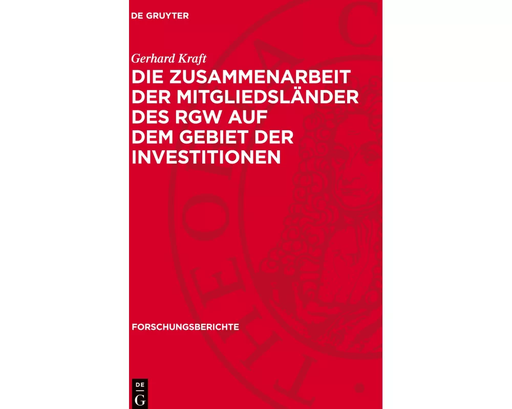 Die Zusammenarbeit der Mitgliedsländer des RGW auf dem Gebiet der Investitionen