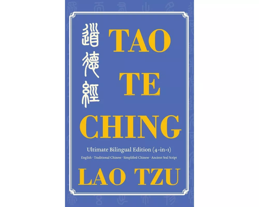 Tao Te Ching Ultimate Bilingual Edition (4-In-1)
