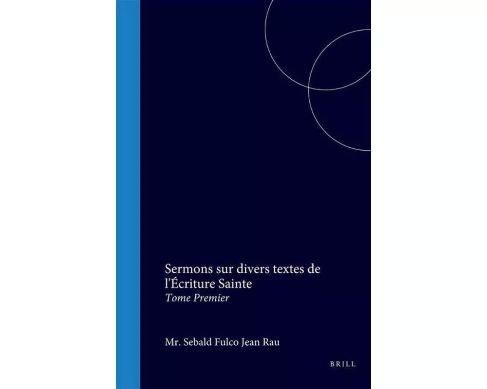 Sermons Sur Divers Textes de l'Écriture Sainte
