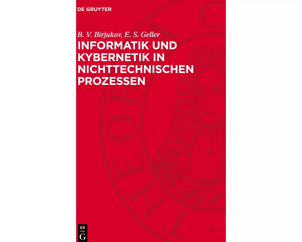 Informatik und Kybernetik in nichttechnischen Prozessen
