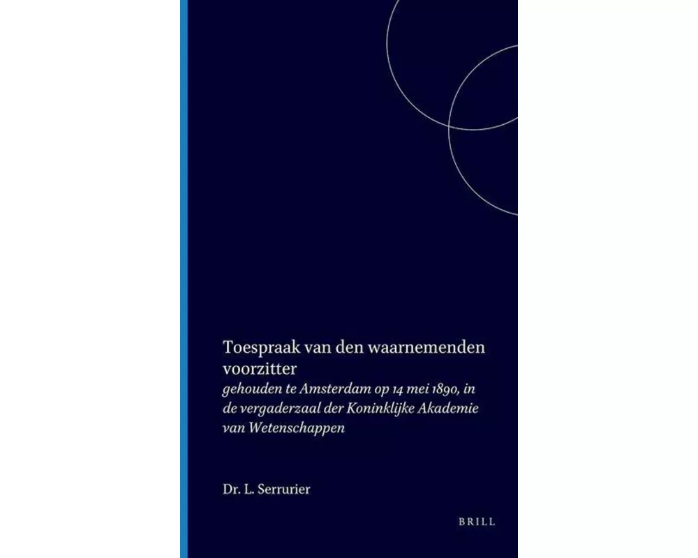 Toespraak Van Den Waarnemenden Voorzitter Dr. L. Serrurier Bij Gelegenheid Van de Constitueerende Vergadering Der Maatschappij Ter Bevordering Van Het
