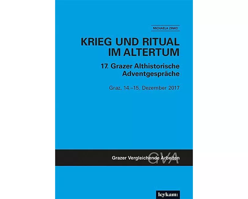Krieg und Ritual im Altertum. 17. Grazer Althistorische Adventgespräche