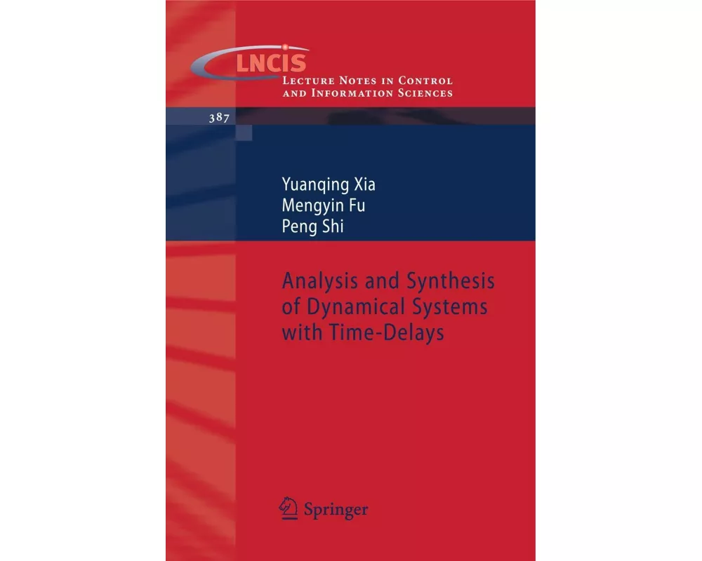 Analysis and Synthesis of Dynamical Systems with Time-Delays