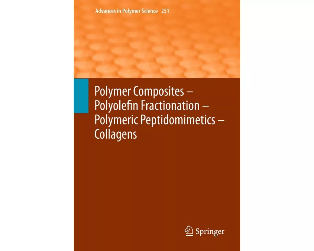 Polymer Composites – Polyolefin Fractionation – Polymeric Peptidomimetics – Collagens