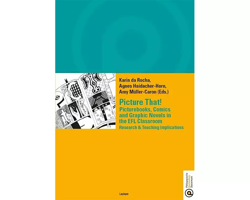 Picture That! Picturebooks, Comics and Graphic Novels in the EFL Classroom