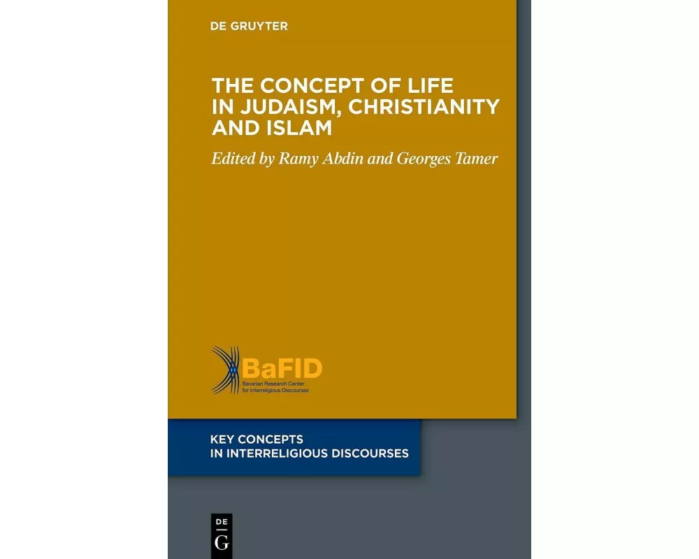 The Concept of Life in Judaism, Christianity and Islam