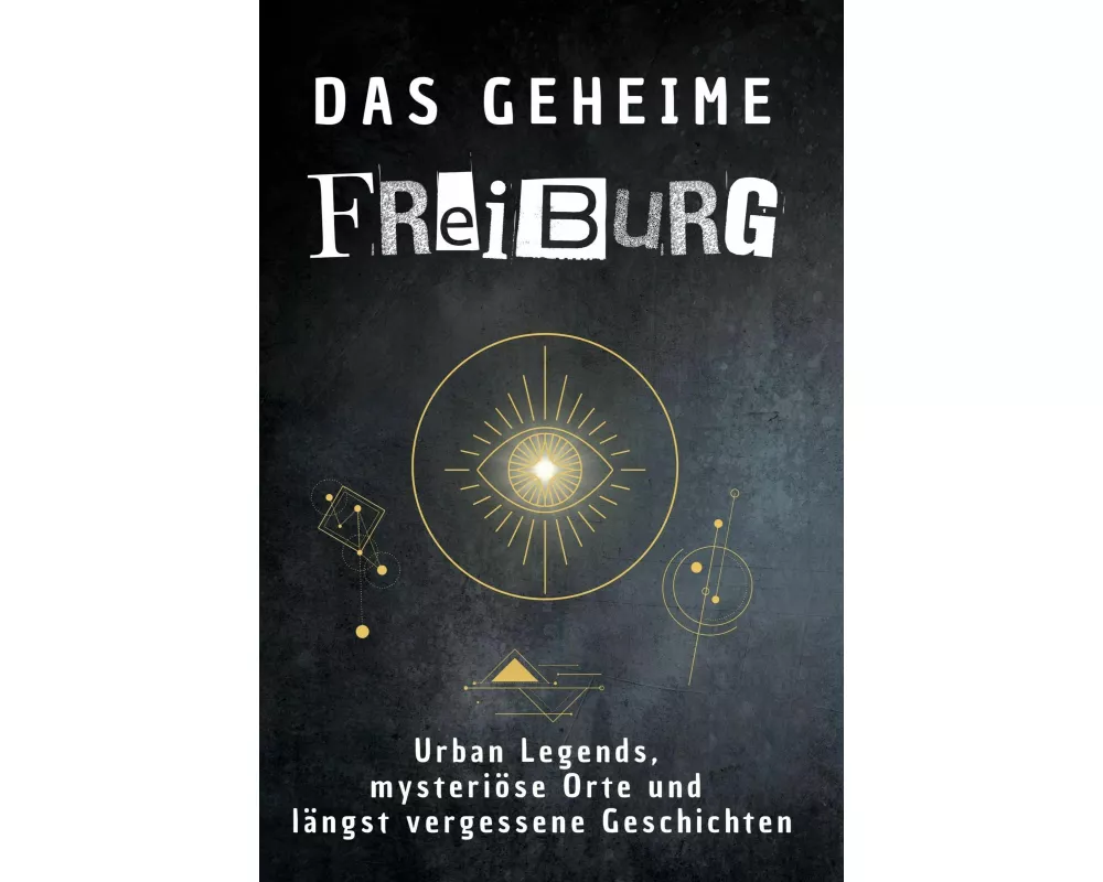 Das geheime Freiburg