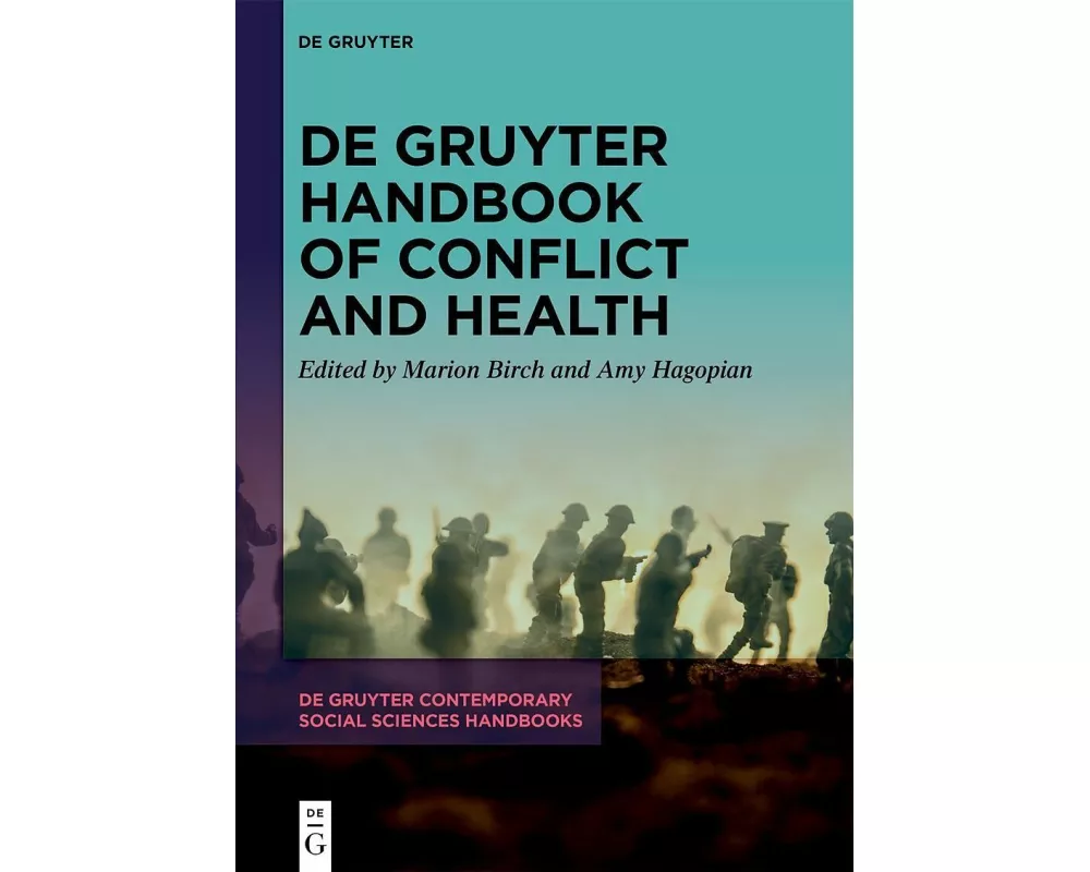 De Gruyter Handbook of Conflict and Health