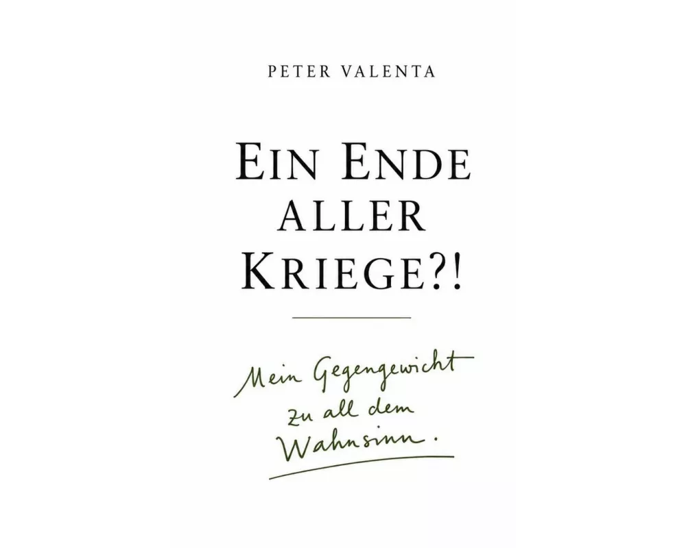 Ein Ende aller Kriege?!