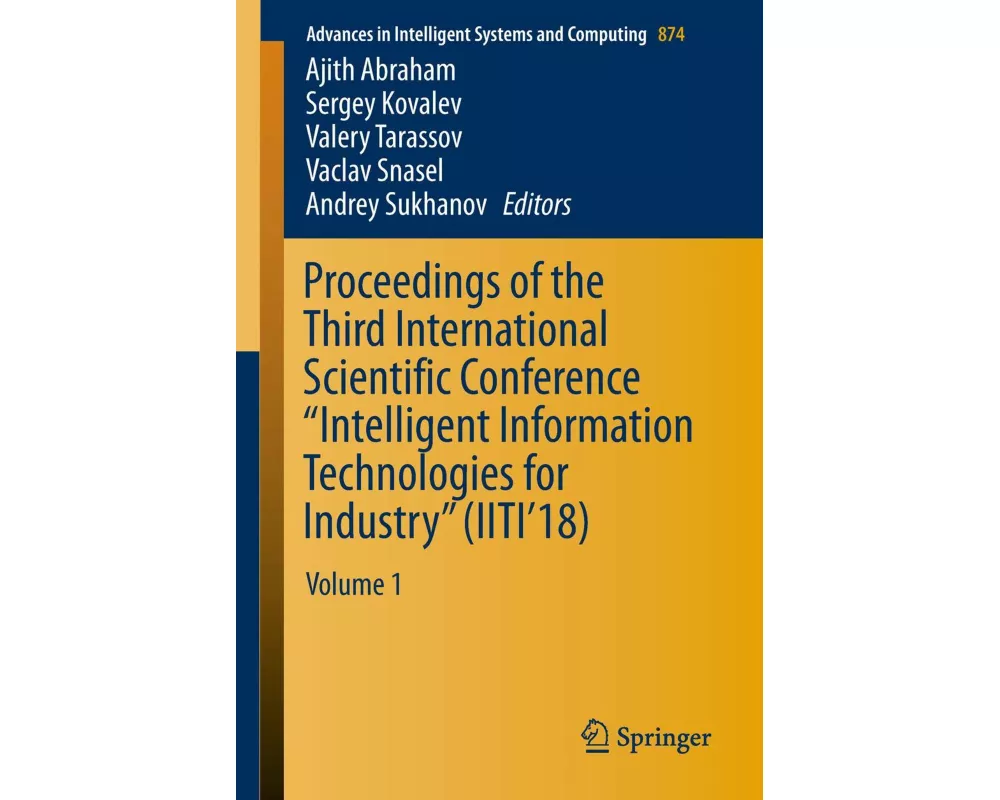 Proceedings of the Third International Scientific Conference “Intelligent Information Technologies for Industry” (IITI’18)