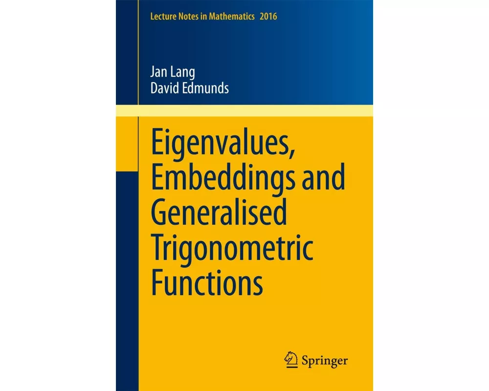 Eigenvalues, Embeddings and Generalised Trigonometric Functions